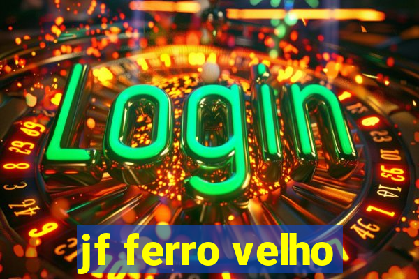 jf ferro velho